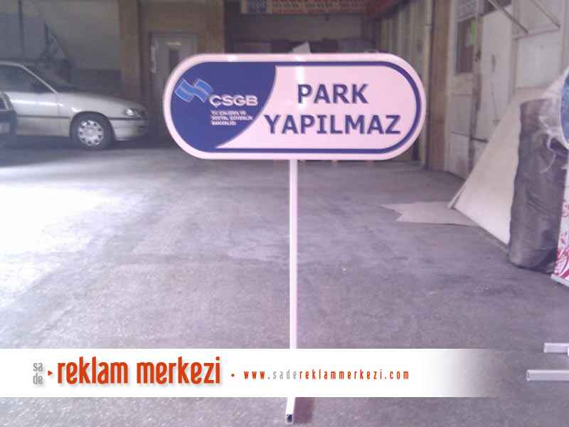 Çalışma Bakanlığı Park Yapılmaz Levha Görünümüdür